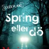 Spring eller dö