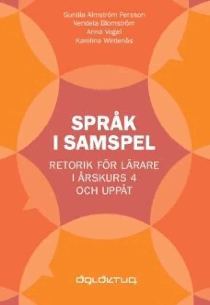 Språk i samspel : Retorik för lärare i årskurs 4 och uppåt
