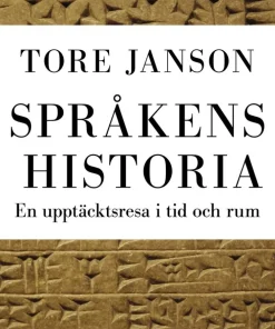 Språkens historia : en upptäcktsresa i tid och rum