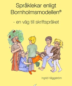 Språklekar enligt Bornholmsmodellen : en väg till skriftspråket