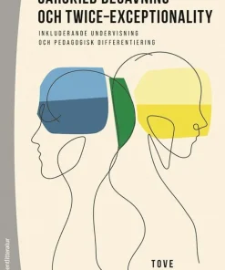 Särskild begåvning och twice-exceptionality : inkluderande undervisning och pedagogisk differentiering