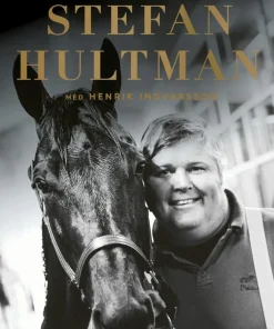 Stefan Hultman : Mitt liv på travbanan