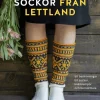 Sticka sockor från Lettland : 50 beskrivningar till sockor, knästrumpor och benvärmare