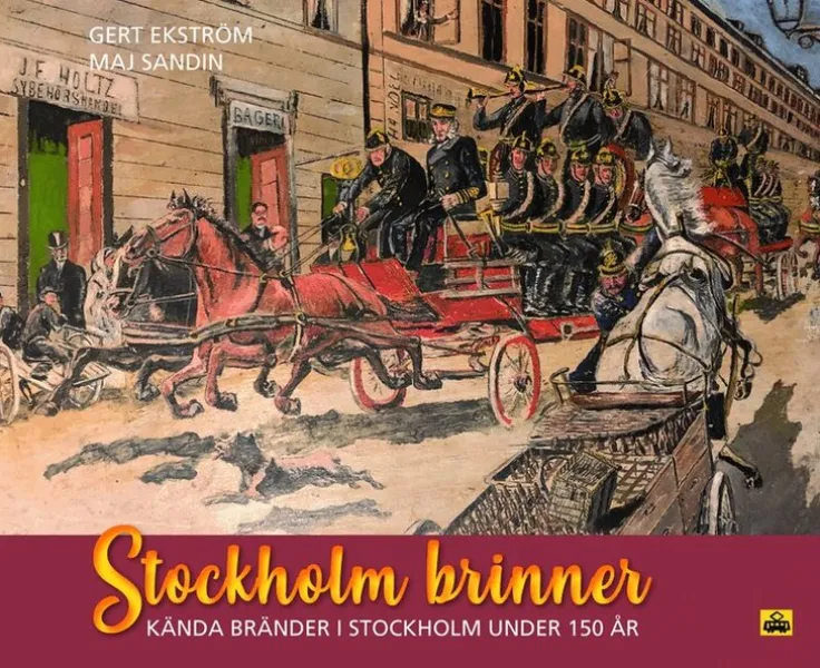 Stockholm brinner : kända bränder i Stockholm