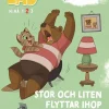 Stor och Liten flyttar ihop : och andra berättelser för dig som just börjat läsa, Läs-nivå 2