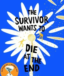 Survivor Wants to Die at the End