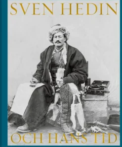 Sven Hedin och hans tid