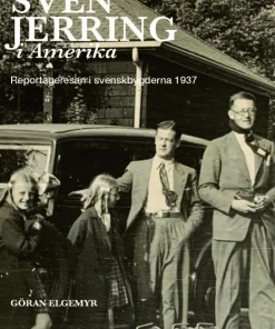 Sven Jerring i Amerika : reportageresan i svenskbygderna 1937