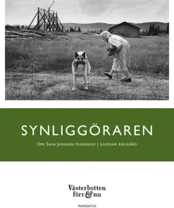 Synliggöraren : Om Sune Jonssons fotokonst