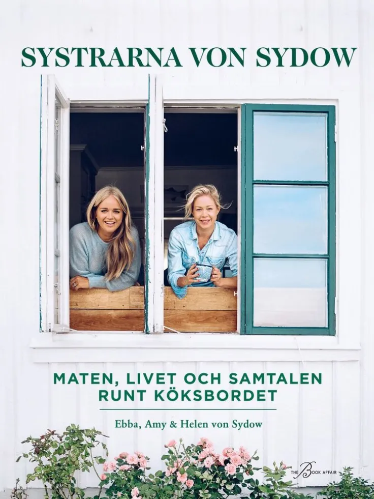 Systrarna von Sydow : maten, livet och samtalen runt köksbordet