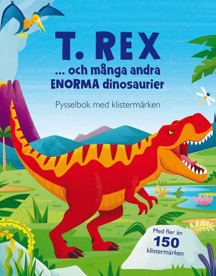 T. rex ... och många andra enorma dinosaurier: pysselbok med