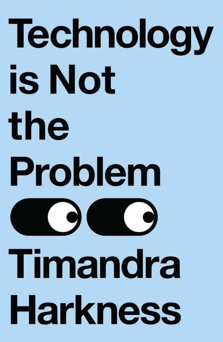 Technology is Not the Problem