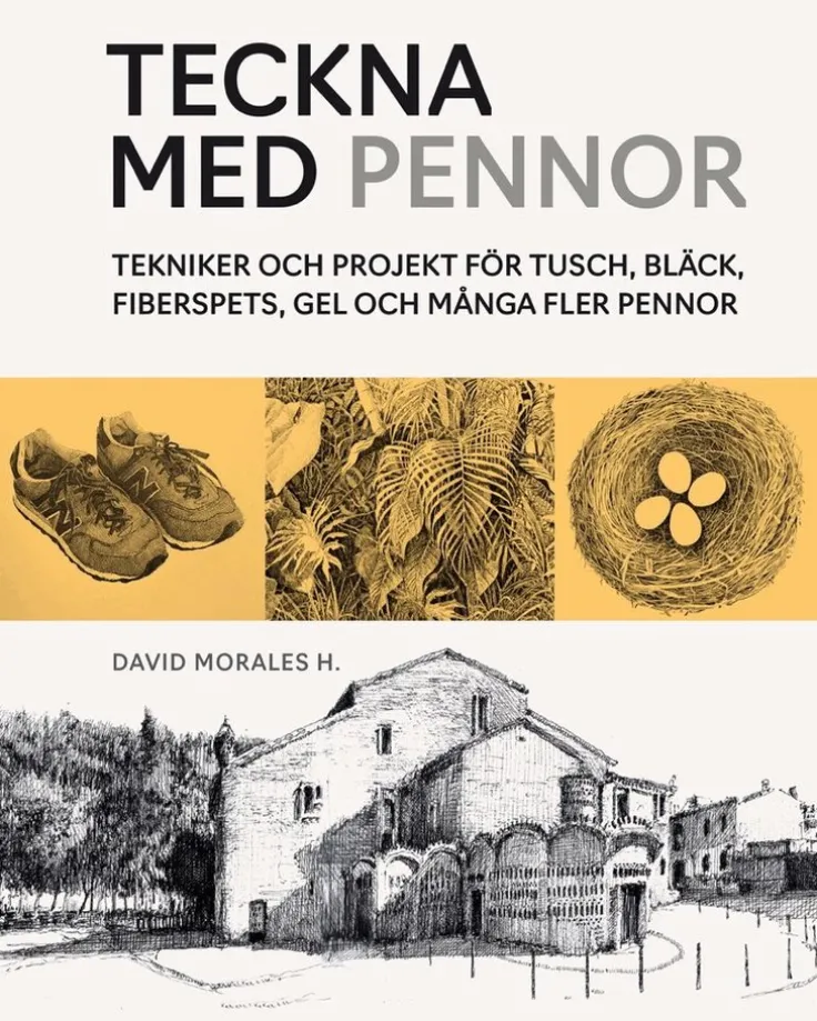 Teckna med pennor : tekniker och projekt för tusch, bläck, fiberspets, gel