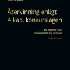 Återvinning enligt 4 kap. konkurslagen : en process- och insolvensrättslig manual