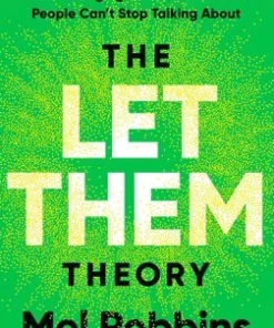 The Let Them Theory: A Life-Changing Tool That Millions of People Can't Stop Talking about