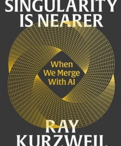 The Singularity is Nearer