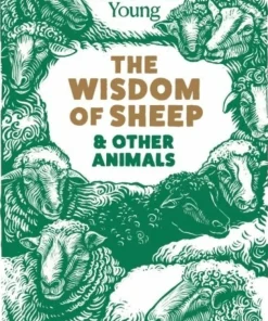 The Wisdom of Sheep & Other Animals