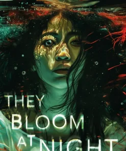 They Bloom at Night