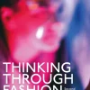 Thinking Through Fashion