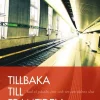 Tillbaka till framtiden : vad vi påstår, tror och vet om tidens slut