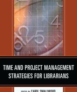 Time and Project Management Strategies for Librarians