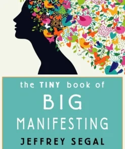 Tiny Book of Big Manifesting