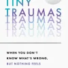 Tiny Traumas