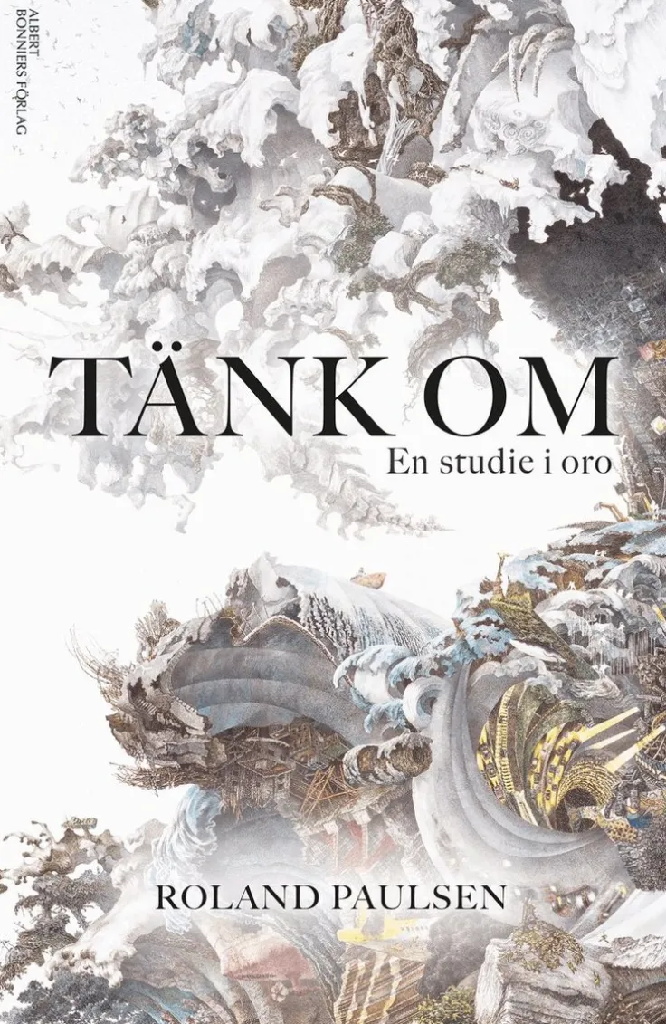 Tänk om : en studie i oro