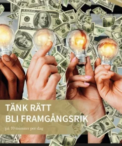 Tänk rätt Bli Framgångsrik - på 10 minuter per dag