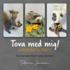 Tova med mig!