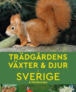 Trädgårdens växter & djur i Sverige & Nordeuropa