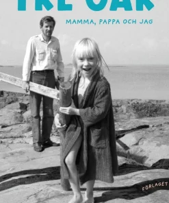 Tre öar : mamma, pappa och jag