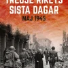 Tredje rikets sista dagar : Maj 1945