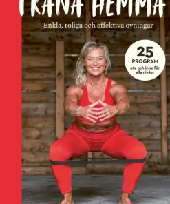 Träna hemma : Enkla, roliga och effektiva övningar