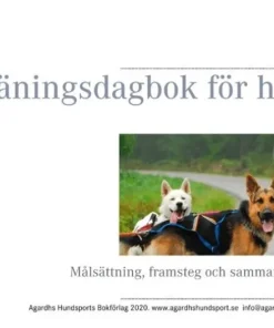 Träningsdagbok för hund : målsättning, framsteg och sammanfattning