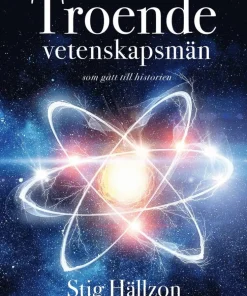 Troende vetenskapsmän : som gått till historien