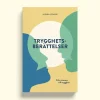 Trygghetsberättelser : från trauma till trygghet