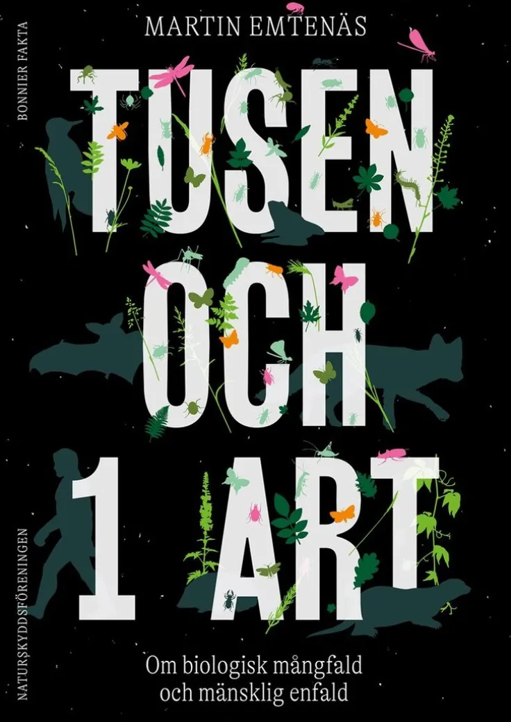 Tusen och 1 art : om biologisk mångfald och mänsklig enfald