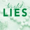 Twisted Lies