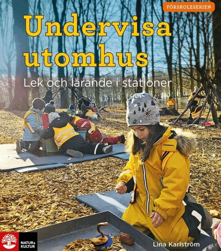 Undervisa utomhus : lek och lärande i stationer