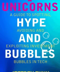 Unicorns, Hype, and Bubbles