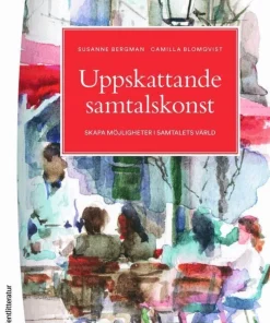 Uppskattande samtalskonst : skapa möjligheter i samtalets värld