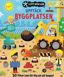 Upptäck byggplatsen : 50 flikar som lär dig om att bygga