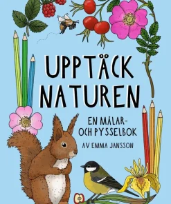 Upptäck naturen : en målar- och pysselbok