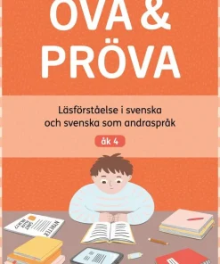 Öva & Pröva åk 4 Läsförståelse i svenska och svenska som andraspråk