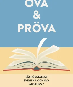 Öva & pröva. Läsförståelse i svenska och sva årskurs 7