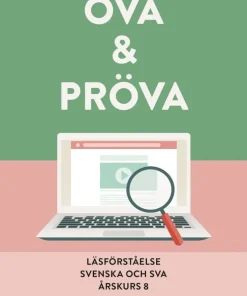Öva & pröva. Läsförståelse i svenska och sva årskurs 8