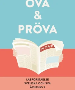 Öva & pröva. Läsförståelse i svenska och sva årskurs 9