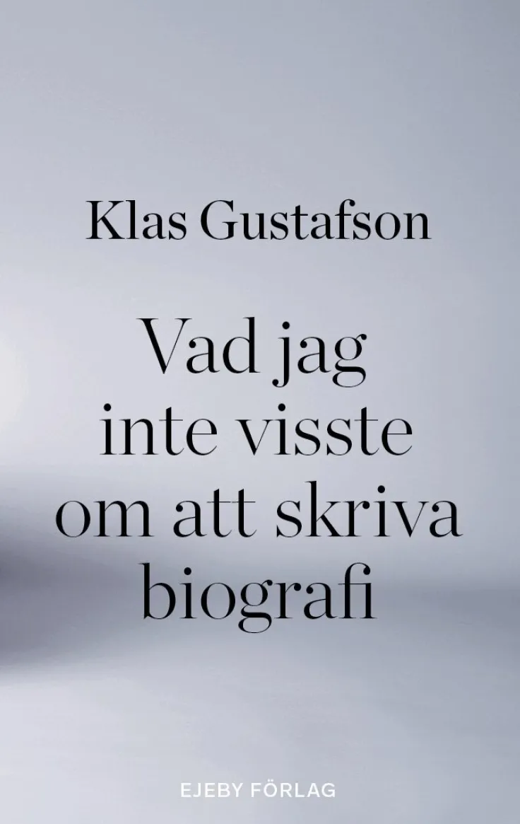 Vad jag inte visste om att skriva biografi