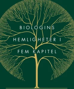 Vad är liv? : biologins hemligheter i fem kapitel